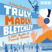 Truly, Madly, Bletchley