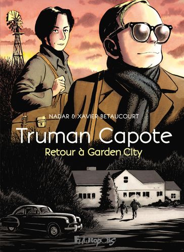 Truman Capote, retour à Garden City - Xavier Bétaucourt - Nadar