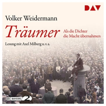 Träumer - Als die Dichter die Macht übernahmen (Gekürzt) - Volker Weidermann