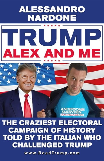 Trump, Alex and me - Alessandro Nardone