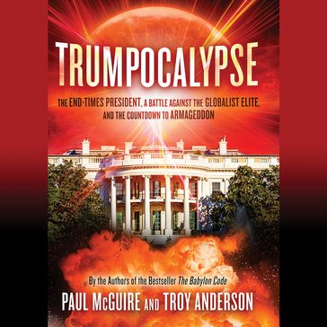 Trumpocalypse - Paul McGuire - Troy Anderson