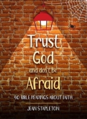 Trust God and Don t Be Afraid