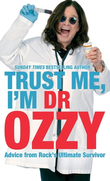 Trust Me, I'm Dr Ozzy - Ozzy Osbourne
