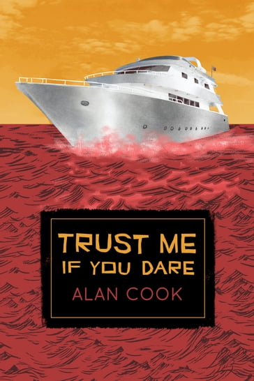 Trust Me if You Dare - Alan Cook