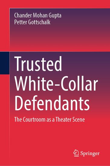 Trusted White-Collar Defendants - Chander Mohan Gupta - Petter Gottschalk