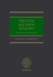 Trustee Decision Making: The Rule in Re Hastings-Bass