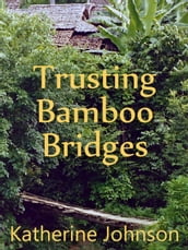 Trusting Bamboo Bridges