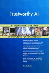 Trustworthy AI A Complete Guide - 2024 Edition