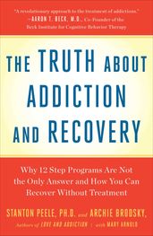 Truth About Addiction and Recovery