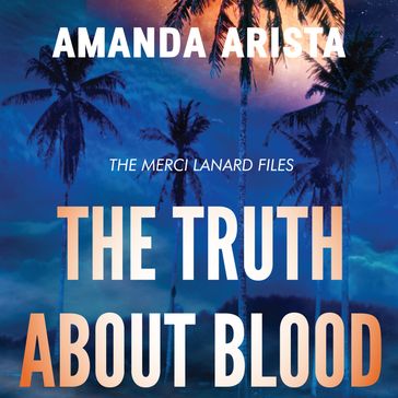 Truth About Blood, The - Amanda Arista