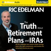 Truth About Retirement Plans and IRAs, The