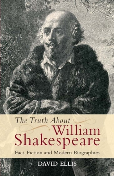 Truth About William Shakespeare - David Ellis