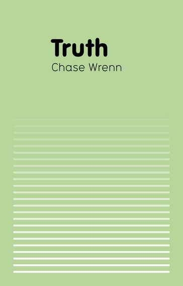 Truth - Chase Wrenn