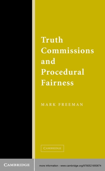 Truth Commissions and Procedural Fairness - Mark Freeman