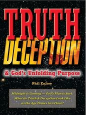 Truth, Deception & God s Unfolding Purpose