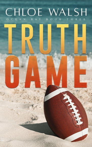 Truth Game: Ocean Bay #3 - Chloe Walsh