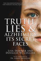 Truth, Lies & Alzheimer s