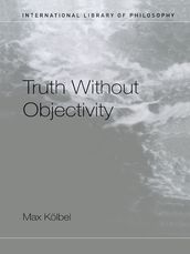 Truth Without Objectivity