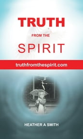 Truth from the Spirit.com