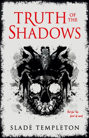 Truth of the Shadows - Slade Templeton