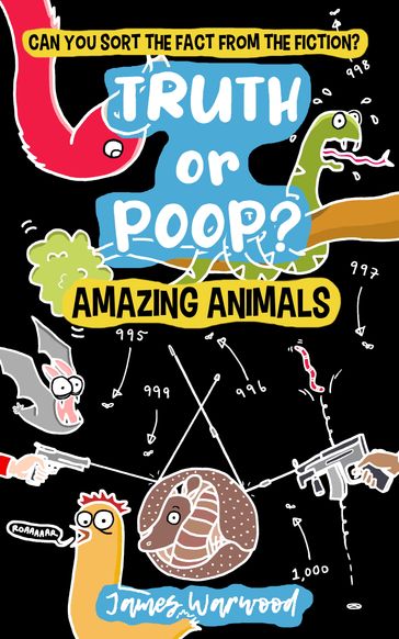 Truth or Poop? Amazing Animal Facts - James Warwood