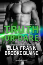 Truth or dare. Dare to try. Ediz. italiana. Vol. 3