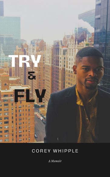 Try & Fly - Corey Whipple