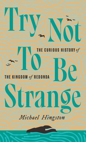 Try Not to Be Strange - Michael Hingston