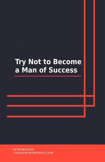 Try Not to Become a Man of Success - IntroBooks Team