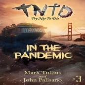 Try Not to Die: In the Pandemic