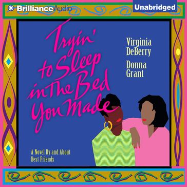 Tryin' To Sleep In the Bed You Made - Virginia DeBerry - Donna Grant