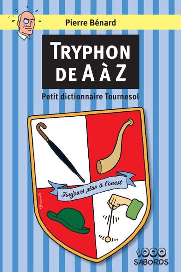 Tryphon de A à Z - Pierre Bénard