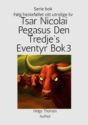 Tsar Nicolai Pegasus Den Tredje s Eventyr Bok 3