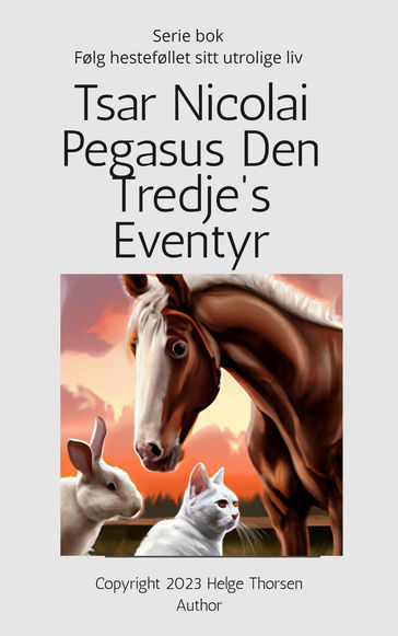 Tsar Nicolai Pegasus den tredje's eventyr - Helge Thorsen