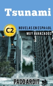 Tsunami - Novelas en español nivel muy avanzado (C2)