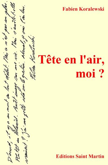 Tête en l'air, moi ? - Fabien Koralewski