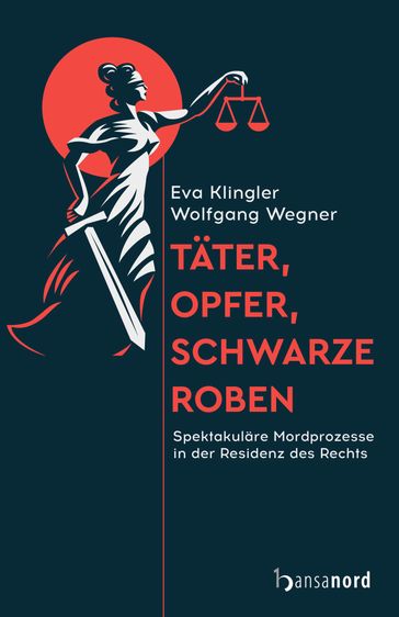 Täter, Opfer, schwarze Roben - Eva Klingler - Wolfgang Wegner