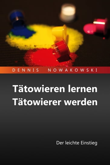 Tätowieren lernen - Tätowierer werden - Dennis Nowakowski - Valeska Harrer