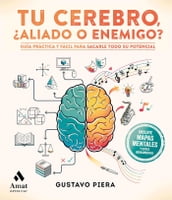 Tu cerebro, aliado o enemigo?. Ebook.