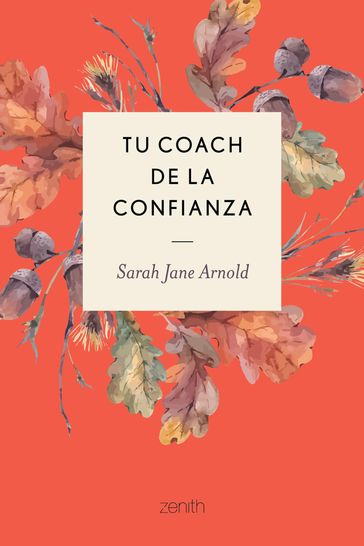 Tu coach de la confianza - Sarah Jane Arnold