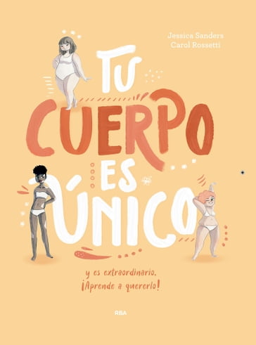 Tu cuerpo es único y es extraordinario ¡Aprende a quererlo! - Jessica Sanders