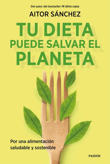 Tu dieta puede salvar el planeta - Aitor Sánchez García