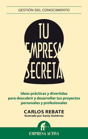 Tu empresa Secreta - Carlos Rebate - Santiago Gutiérrez