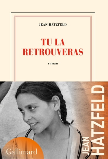 Tu la retrouveras - Jean Hatzfeld