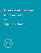 Tu m as fait bruler ma sauce Mornay