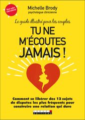 Tu ne m écoutes jamais !