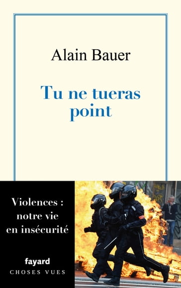 Tu ne tueras point - Alain Bauer