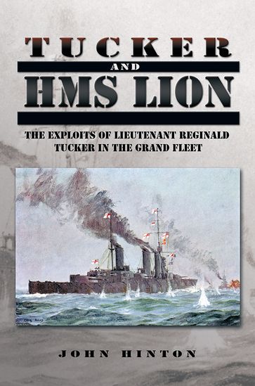 Tucker and Hms Lion - John Hinton