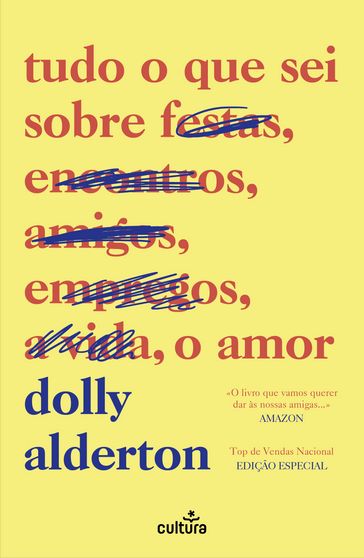 Tudo o Que Sei Sobre o Amor: Edição Especial - Dolly Alderton