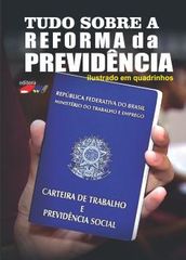 Tudo Sobre a Reforma da Previdência